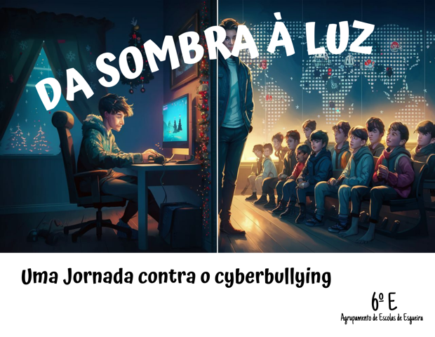Da Sombra à Luz: Uma Jornada Contra o Cyberbullying